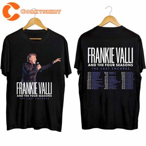 Frankie Valli Tour 2024 The Last Encores Shirt