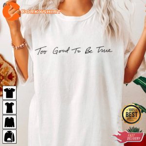 Kacey Musgraves Too Good To Be True Shirt