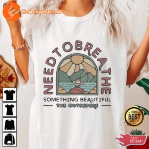 Needtobreathe Songs Something Beautiful The Outsiders Shirt