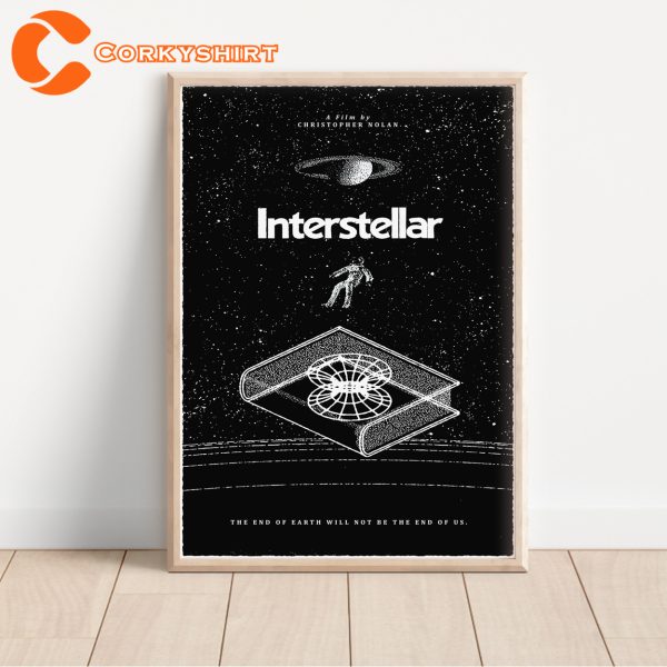 To The Ends Of Earth Interstellar Poster
