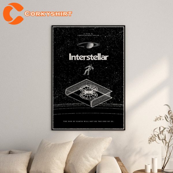 To The Ends Of Earth Interstellar Poster