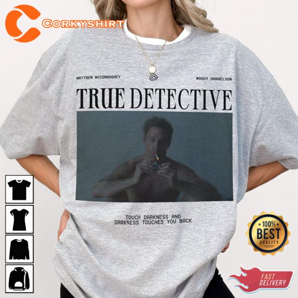Matthew Mcconaughey True Detective Season 1 Shirt