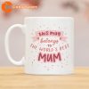 Mom Is The Best Mothers Day Mug