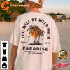 You Will Be With Me In Paradise Luke 23 43 Shirt